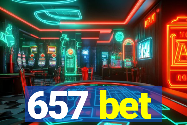 657 bet